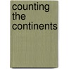 Counting the Continents door Ellen K. Mitten