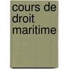 Cours De Droit Maritime door Pierre-Philippe Cresp