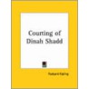 Courting Of Dinah Shadd by Rudyard Kilpling