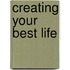 Creating Your Best Life