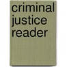 Criminal Justice Reader by Cliff Robertson