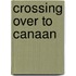 Crossing Over To Canaan