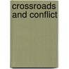 Crossroads and Conflict by Unknown