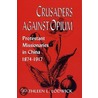 Crusaders Against Opium door Kathleen L. Lodwick