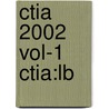 Ctia 2002 Vol-1 Ctia:lb by Unknown