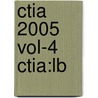 Ctia 2005 Vol-4 Ctia:lb by Unknown