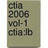Ctia 2006 Vol-1 Ctia:lb door Onbekend