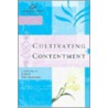 Cultivating Contentment door Thomas Nelson Publishers