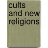Cults and New Religions by Douglas E. Cowan