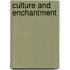 Culture And Enchantment