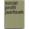 Social profit jaarboek door Vcspo