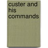 Custer And His Commands door Kurt Hamilton Cox