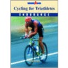 Cycling for Triathletes door Paul Van Den Bosch