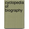 Cyclopedia of Biography door Onbekend