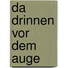 Da drinnen vor dem Auge door Dieter Roth