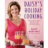 Daisy's Holiday Cooking door Daisy Martinez