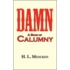 Damn! a Book of Calumny