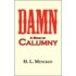 Damn! a Book of Calumny