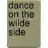 Dance On The Wilde Side