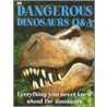 Dangerous Dinosaurs Q&A door Carey Scott