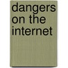 Dangers on the Internet by Kevin F. Rothman
