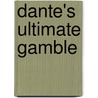 Dante's Ultimate Gamble by Day Leclaire