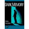 Dark Memory Dark Memory by Delsy Gonzalez
