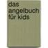 Das Angelbuch für Kids