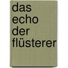 Das Echo der Flüsterer door Ralf Isau