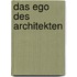 Das Ego des Architekten