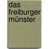 Das Freiburger Münster by Yvonne Faller