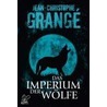 Das Imperium der Wölfe by Jean-Christophe Grange