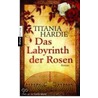 Das Labyrinth der Rosen door Titania Hardie