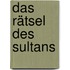 Das Rätsel des Sultans