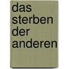 Das Sterben der Anderen by Asmus Finzen