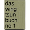 Das Wing Tsun Buch No 1 by Frank Paetzold