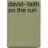 David--Faith on the Run door Larry Lichtenwalter