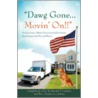 Dawg Gone...Movin' On!! door R. Harold T. Carlson