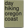 Day Hiking Oregon Coast door Bonnie Henderson