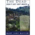 Dead Don't Get Out Much