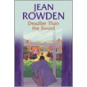 Deadlier Than The Sword door Jean Rowden