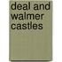 Deal And Walmer Castles