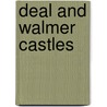 Deal And Walmer Castles door Jonathan Barnes