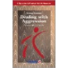 Dealing With Aggression by Rosemarie Portmann