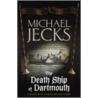 Death Ship of Dartmouth door Michael Jecks
