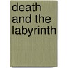 Death and the Labyrinth door Michel Foucault