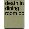 Death In Dining Room Pb by Kenneth L. Ames