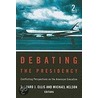 Debating The Presidency by Richard Ellis