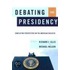 Debating The Presidency