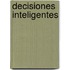 Decisiones Inteligentes